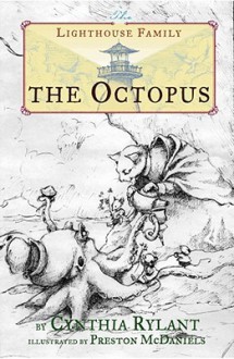 The Octopus - Cynthia Rylant, Preston McDaniels