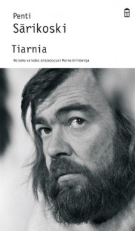 Tiarnia - Pentti Saarikoski, Maima Grīnberga