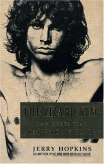 The Lizard King: The Essential Jim Morrison - Jerry Hopkins