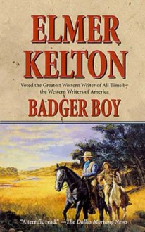 Badger Boy (Texas Rangers) - Elmer Kelton