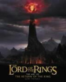 The Lord Of The Rings: The Art Of The Return Of The King - Gary Russell