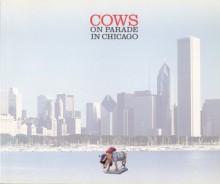 Cows on Parade in Chicago - Mary Ellen Sullivan