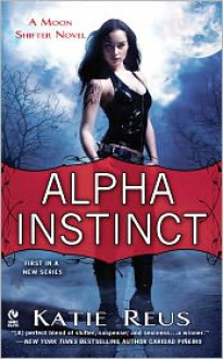 Alpha Instinct - Katie Reus