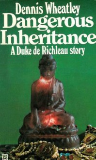 Dangerous Inheritance (Duke de Richleau, #11) - Dennis Wheatley