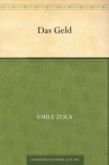 Das Geld (German Edition) - Émile Zola