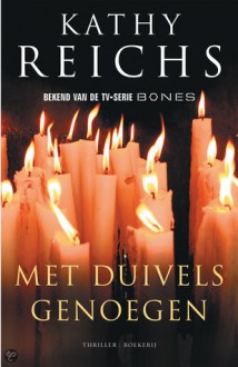 Met duivels genoegen - Kathy Reichs, Gerrit-Jan van den Berg