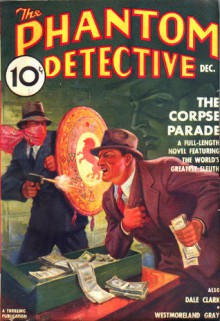 The Phantom Detective - The Corpse Parade - December, 1937 21/2 - Robert Wallace