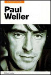 Paul Weller: In His Own Words - Mick St. Michael, Michael Heatley