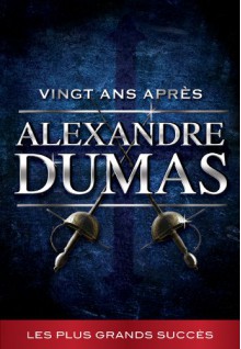 Twenty Years After - Alexandre Dumas