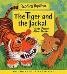 Tiger And Jackal (Reading Together) - Vivian French