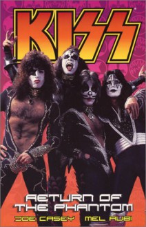 Kiss Volume 2: Return of the Phantom - Joe Casey, Mel Rubi