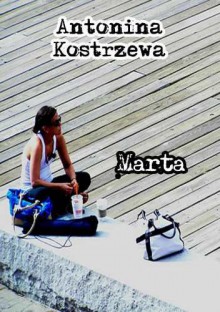 Marta - Kostrzewa Antonina