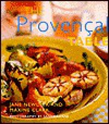 The Provencal Table - Jane Newdick, Maxine Clark, Sandra Lane