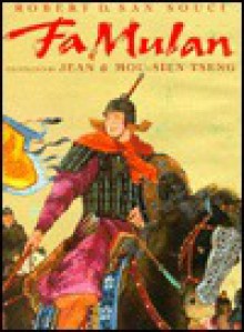 FA Mulan: The Story of a Woman Warrior - Robert D. San Souci