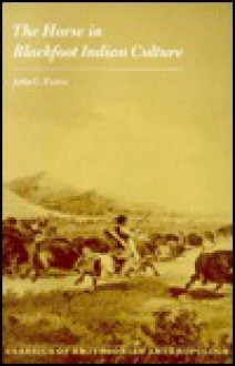 Horse in Blackfoot Indian Culture - John C. Ewers