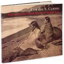 Portraits from North American Indian Life - Edward S. Curtis