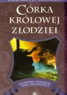 Córka Królowej złodziei - Elizabeth Haydon