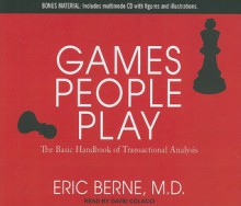 Games People Play - Eric Berne, David Colacci