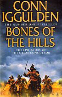 Bones of the hills - Conn Iggulden