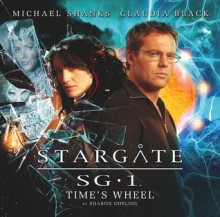 Time's Wheel (Stargate SG-1 Audio 3.6) - Sharon Gosling