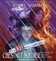 The Chestnut Soldier - Jenny Nimmo, John Keating