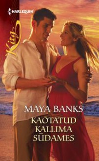 Kaotatud kallima südames - Maya Banks, Ketlin Tamm