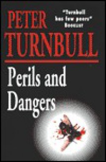 Perils and Dangers - Peter Turnbull