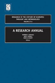 Research in the History of Economic Thought and Methodology, Volume 27A: A Research Annual - Ross B. Emmett, Jeff E. Biddle