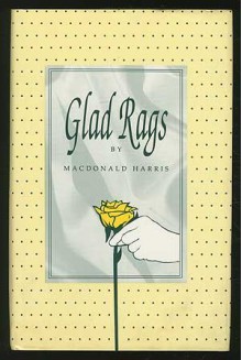 Glad Rags - MacDonald Harris