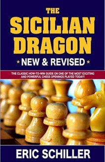 Secrets of the Sicilian Dragon Revised - Eric Schiller