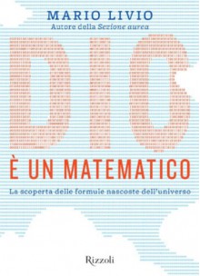 Dio è un matematico: La scoperta delle formule nascoste dell'universo - Mario Livio, Carlo Capararo, Andrea Zucchetti