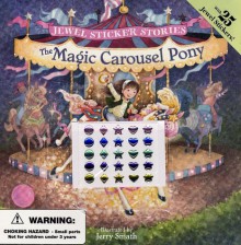 The Magic Carousel Pony [With 25 Jewel Stickers] - Jerry Smath