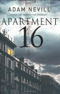 Apartment 16 - Adam Nevill