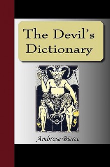 The Devil's Dictionary - Ambrose Bierce