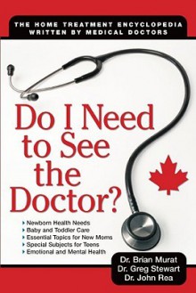 Do I Need to See the Doctor - Brian Murat, Greg Stewart, John Rea