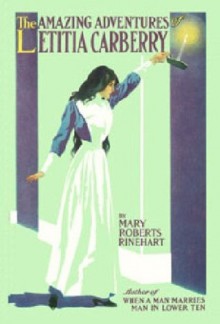 The Amazing Adventures of Letitia Carberry - Mary Roberts Rinehart