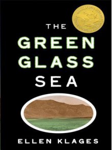 The Green Glass Sea - Ellen Klages