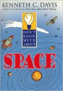 Don't Know Much about Space - Kenneth C. Davis, Sergio Ruzzier