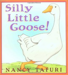 Silly Little Goose! - 