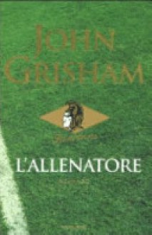 L'Allenatore - John Grisham, Tullio Dobner