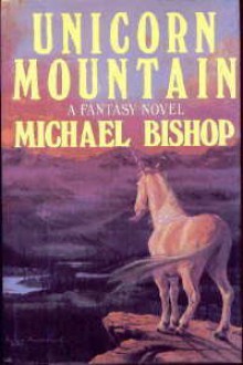 Unicorn Mountain - Michael Bishop