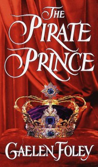 The Pirate Prince (Ascension Trilogy) - Gaelen Foley