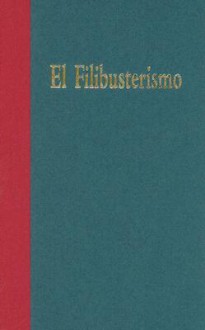 El Filibusterismo: Subversion: A Sequel to Noli Me Tangere - José Rizal