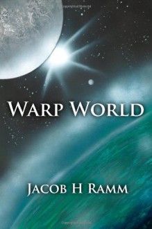 Warp World - Jacob H. Ramm