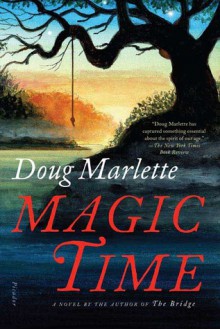 Magic Time: A Novel - Doug Marlette