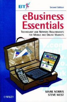 Ebusiness Essentials - Mark Norris, Steve West, Kevin Gaughan