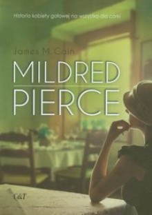 Mildred Pierce - James Mallahan Cain