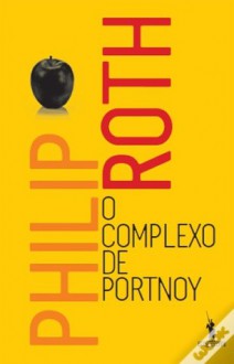 O Complexo de Portnoy - Philip Roth, Ana Luísa Faria