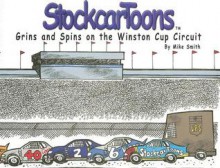 Stockcartoons: Grins and Spins on the Winston Cup Circuit - Mike Smith