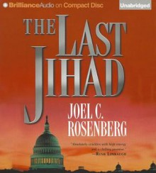 The Last Jihad - Joel C. Rosenberg, Dick Hill